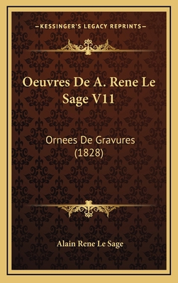 Oeuvres De A. Rene Le Sage V11: Ornees De Gravu... [French] 1166883450 Book Cover