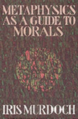 Metaphysics As A Guide To Morals B000SD7CFK Book Cover