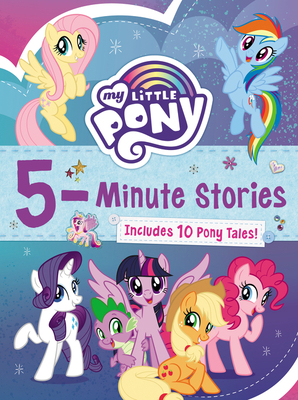 My Little Pony: 5-Minute Stories: Includes 10 P... 0063037645 Book Cover