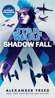 Shadow Fall (Star Wars): An Alphabet Squadron N... 1984820060 Book Cover