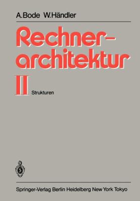 Rechnerarchitektur II: Strukturen [German] 3540122672 Book Cover