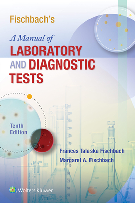 Fischbach's a Manual of Laboratory and Diagnost... 1496377125 Book Cover