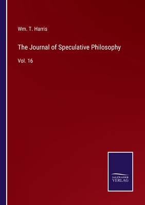 The Journal of Speculative Philosophy: Vol. 16 3752565608 Book Cover