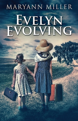 Evelyn Evolving: A Novel Of Real Life 486747391X Book Cover
