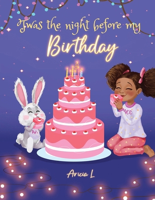 Twas the night before my Birthday 1964422507 Book Cover