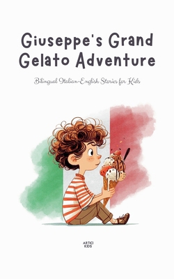 Giuseppe's Grand Gelato Adventure: Bilingual It...            Book Cover