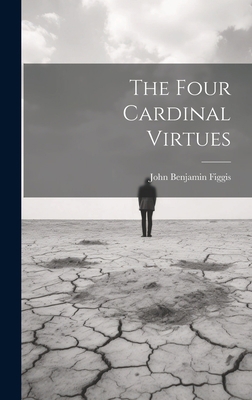 The Four Cardinal Virtues 1019420316 Book Cover