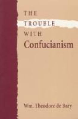 The Trouble with Confucianism: , 067491015X Book Cover