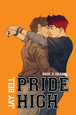 Pride High: Book 2 - Orange B0DMCLF7SW Book Cover