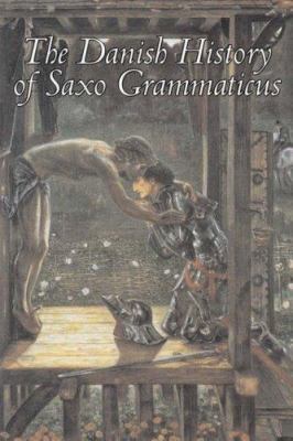 The Danish History of Saxo Grammaticus, Fiction... 1598185608 Book Cover