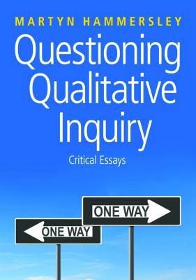 Questioning Qualitative Inquiry: Critical Essays 1412935148 Book Cover