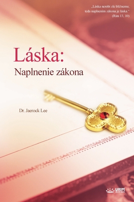 Láska: Naplnenie zákona [Slovak] B096LTWQ8R Book Cover