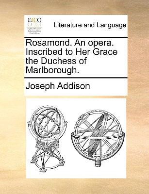 Rosamond. an Opera. Inscribed to Her Grace the ... 117095801X Book Cover
