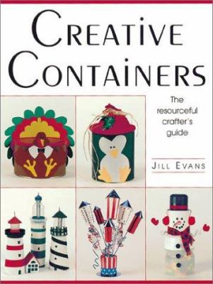 Creative Containers: The Resourceful Crafter's ... 0873493796 Book Cover