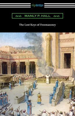 The Lost Keys of Freemasonry 1420961934 Book Cover