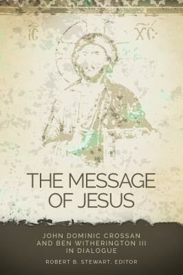 Message of Jesus: John Dominic Crossan and Ben ... 0800699270 Book Cover