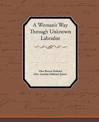 A Woman's Way Through Unknown Labrador 1438534027 Book Cover