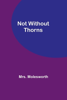 Not Without Thorns 9357099433 Book Cover