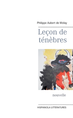 Leçon de ténèbres [French] 2322268615 Book Cover