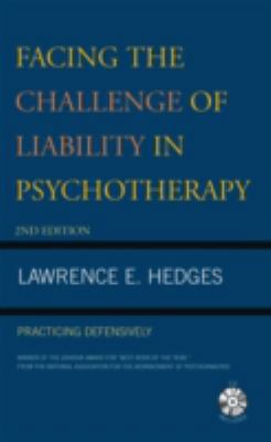 Facing the Challenge of Liability in Psychother... 0765703866 Book Cover