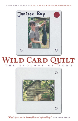 Wild Card Quilt: The Ecology of Home 1571312781 Book Cover