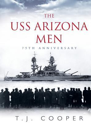 The USS Arizona Men: 75th Anniversary 0692634800 Book Cover