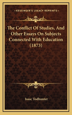 The Conflict Of Studies, And Other Essays On Su... 1165563606 Book Cover