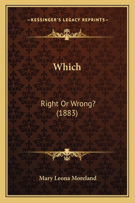 Which: Right Or Wrong? (1883) 1167222954 Book Cover