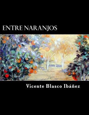 Entre Naranjos (Spanish Edition) [Spanish] 197444225X Book Cover