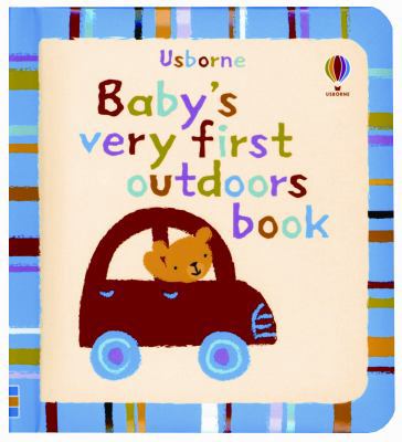 Baby's Very First Outdoors Book 0794524680 Book Cover