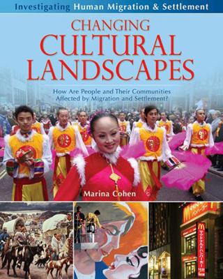 Changing Cultural Landscapes: How Are People and Their Communities Affected by Migration and Settlement?