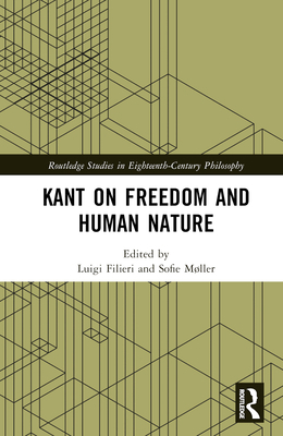 Kant on Freedom and Human Nature 1032195088 Book Cover