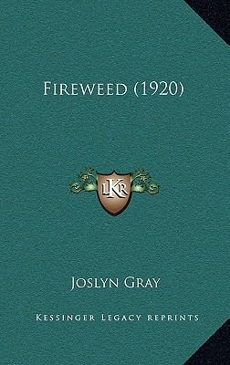 Fireweed (1920) 1164773461 Book Cover