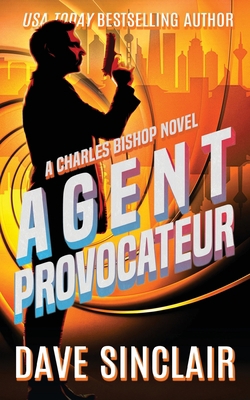 Agent Provocateur: A Charles Bishop Novel 0648572021 Book Cover