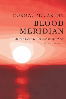 Blood Meridian: or the Evening Redness in the West 1428115943 Book Cover