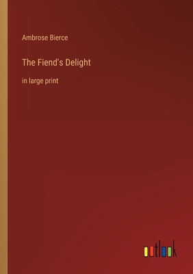 The Fiend's Delight: in large print 3368335901 Book Cover