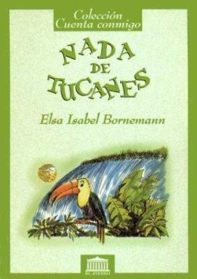 NADA de Tucanes (Spanish Edition) [Spanish] 9500285010 Book Cover