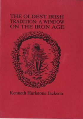 The Oldest Irish Tradition: a Window on the Iro... [French] 1861430809 Book Cover