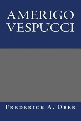 Amerigo Vespucci 1490563563 Book Cover