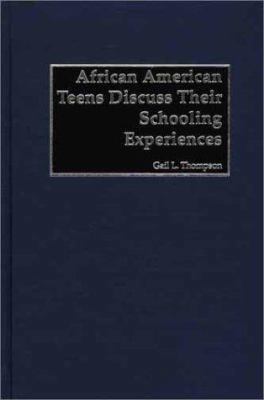 African-American Teens Discuss Their Schooling ... 0897898435 Book Cover