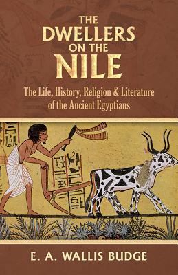 The Dwellers on the Nile: The Life, History, Re... B000X6F2KY Book Cover