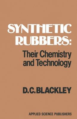 Synthetic Rubbers: Their Chemistry and Technolo... 9400966210 Book Cover