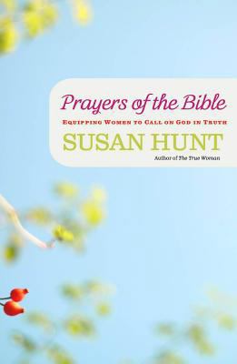 Prayers of the Bible: Equipping Women to Call o... 1596383879 Book Cover