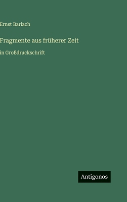 Fragmente aus früherer Zeit: in Großdruckschrift [German] 3566106410 Book Cover