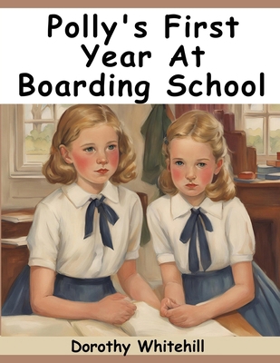 Polly's First Year At Boarding School 1836570600 Book Cover
