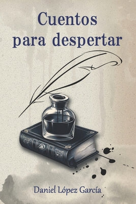 Cuentos para despertar [Spanish] B0CQPLL521 Book Cover