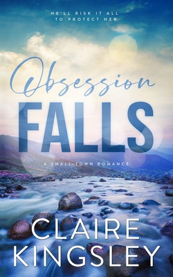 Obsession Falls: A Small-Town Romance 1959809121 Book Cover