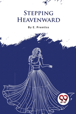 Stepping Heavenward B0BVXBR27Z Book Cover