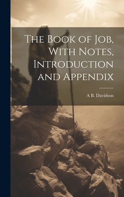 The Book of Job, With Notes, Introduction and A... B0CMDGM5G3 Book Cover