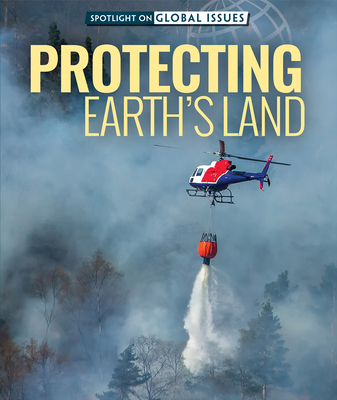 Protecting Earth's Land 1725323575 Book Cover